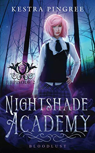 Nightshade Academy Episode 2: Bloodlust book