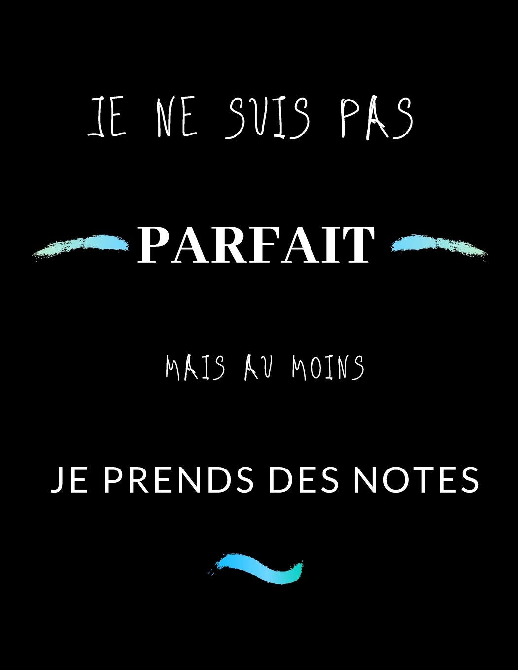 Je ne suis pas parfait mais au moins je prends des notes: cahier de notes pour réunion | cadeau anniversaire noel collègue travail book