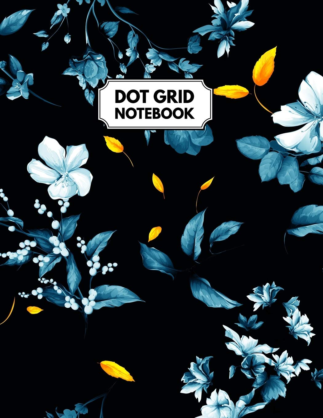 Dot Grid Notebook: Dotted Paper For Creative Journaling, Bullet Planner to Create Your Own Custom Journal, Blue Flowers Lifestyle