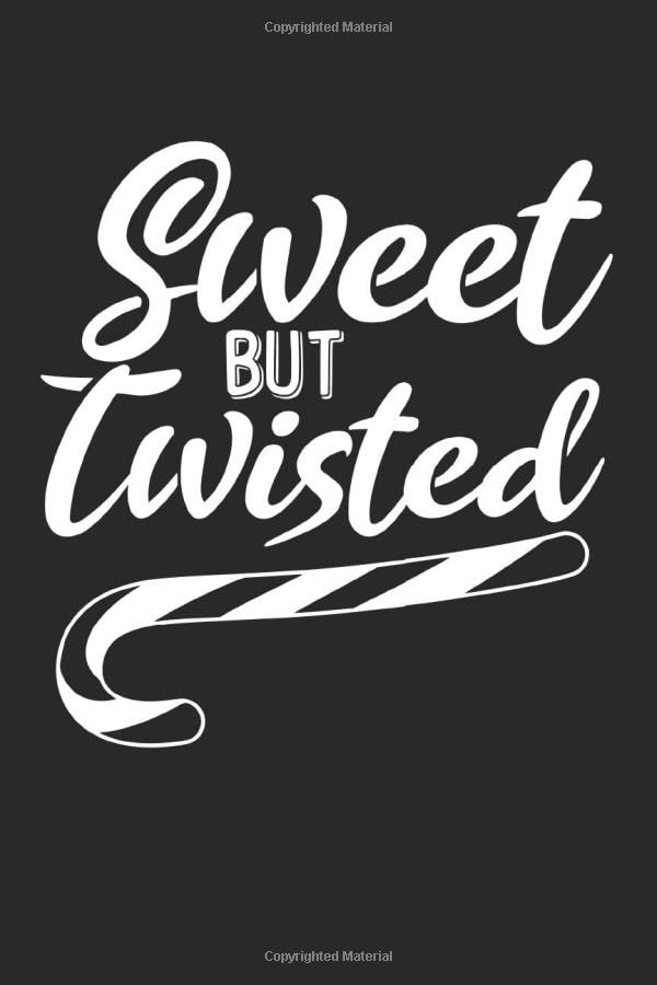 Christmas notebook. Sweet But Twisted: 6 x 9 Engineering. 120 pages. Notebook Sketchbook Journal Books