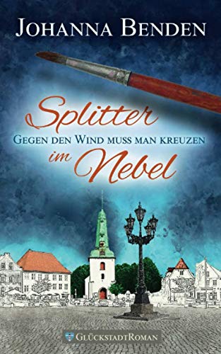 Splitter im Nebel: Gegen den Wind muss man kreuzen (Annas Geschichte, Band 2) Contemporary literature