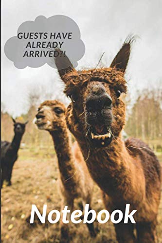 Guests have already arrived: 120 Pages, Blank, 6 x 9 Animal Notebook,Funny, Animal Phrases, Animal Quotes, Journal, Diary, Animal Daily Life Humour & Satire