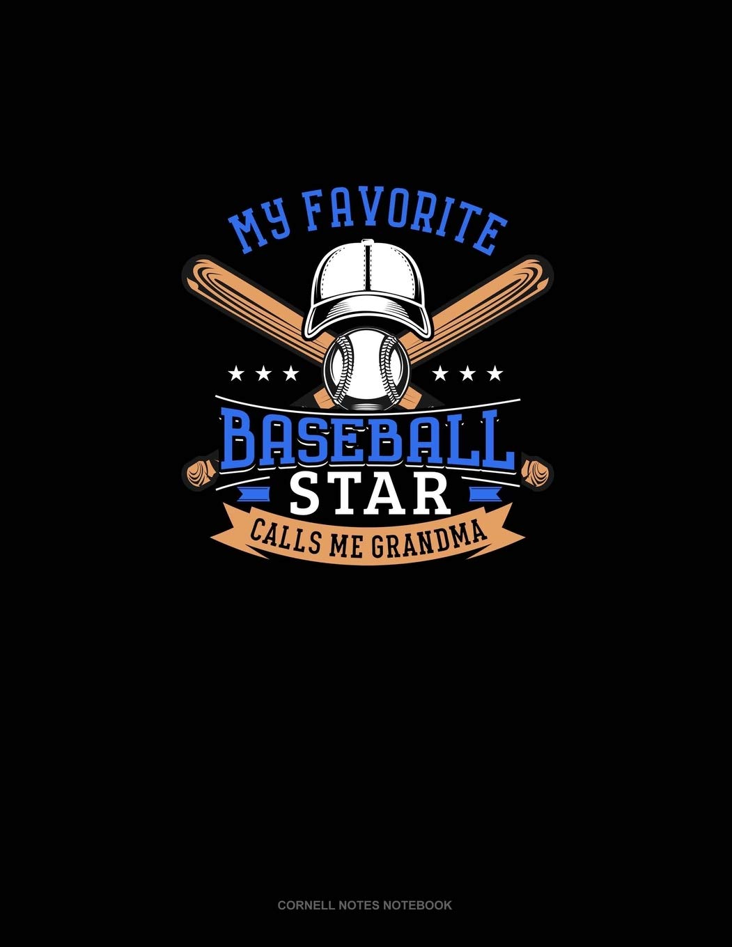 My Favorite Baseball Star Calls Me Grandma: Cornell Notes Notebook Essays & Short Stories