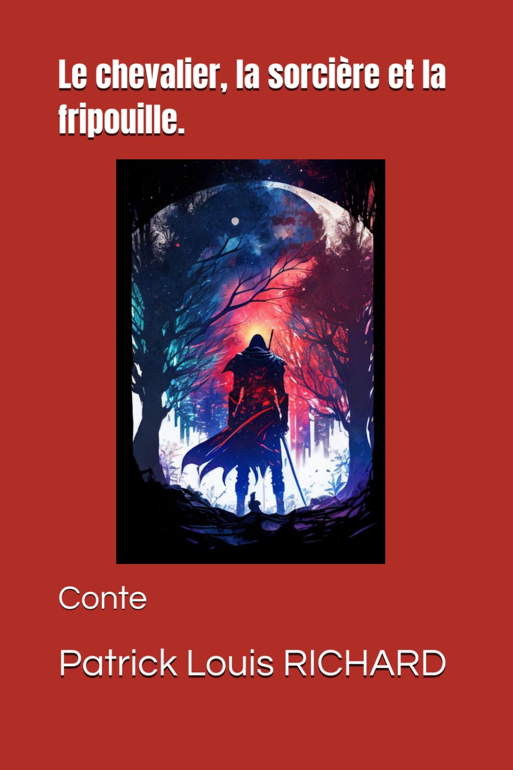 Le chevalier, la sorcière et la fripouille. Fairy Tales & Legends