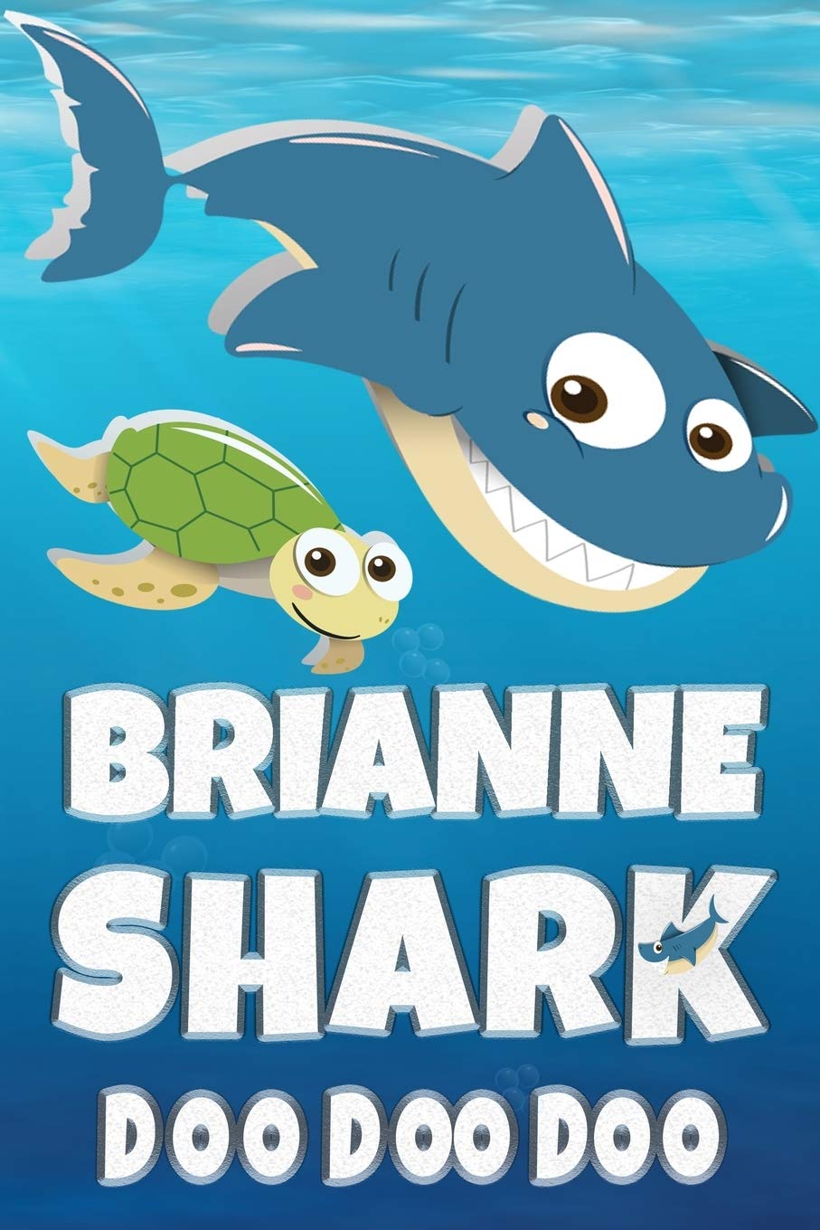 Brianne: Brianne Shark Doo Doo Doo Notebook Journal For Drawing or Sketching Writing Taking Notes, Personolized Gift For Brianne Essays & Short Stories