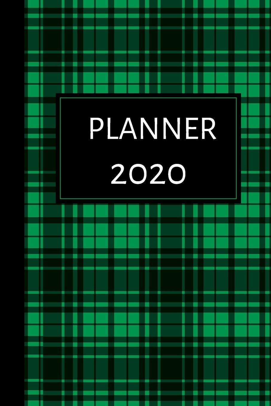 2020 Planner: Jan to Dec 2020 | Yearly Weekly Monthly Calendar Views |Green Plaid Design Cover| Weekly To Do List |Contact List Garden & Plants