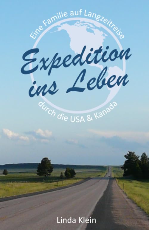 Expedition ins Leben: Eine Familie auf Langzeitreise durch die USA und Kanada Politics & Society