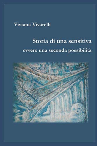 Storia di una sensitiva: ovvero una seconda possibilità book