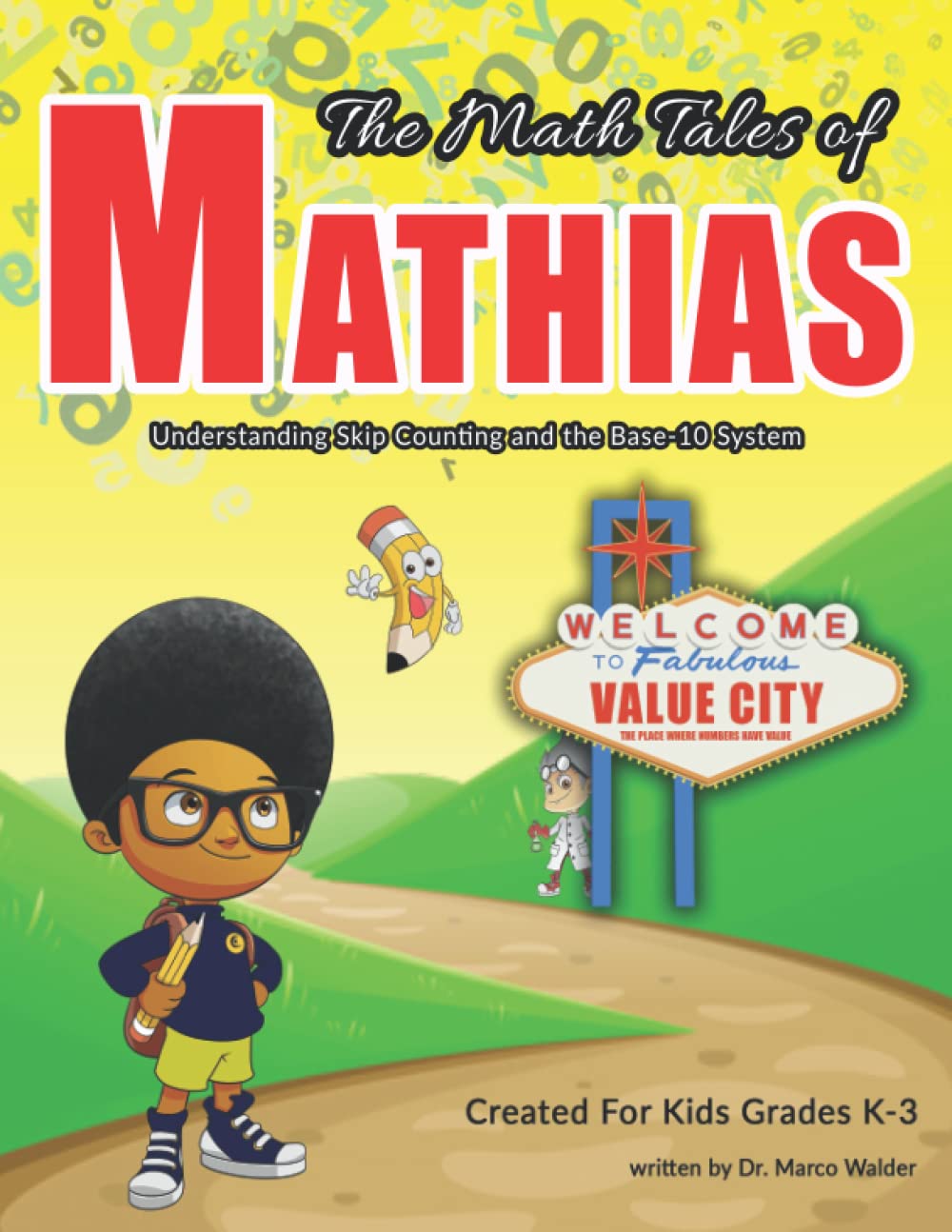 The Math Tales of Mathias: Value City: The Place Where Numbers Have Value - Volume 5 Education & Training