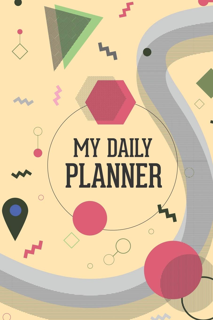 My Daily Planner: Attractive & Easy to Use Undated Weekly Planner For 1 Year 12 Months Use For To Do Lists, Appointments, Lists, Reminders Etc Very Personal & Versatile On Trend & Classic Design Business, Finance & Career