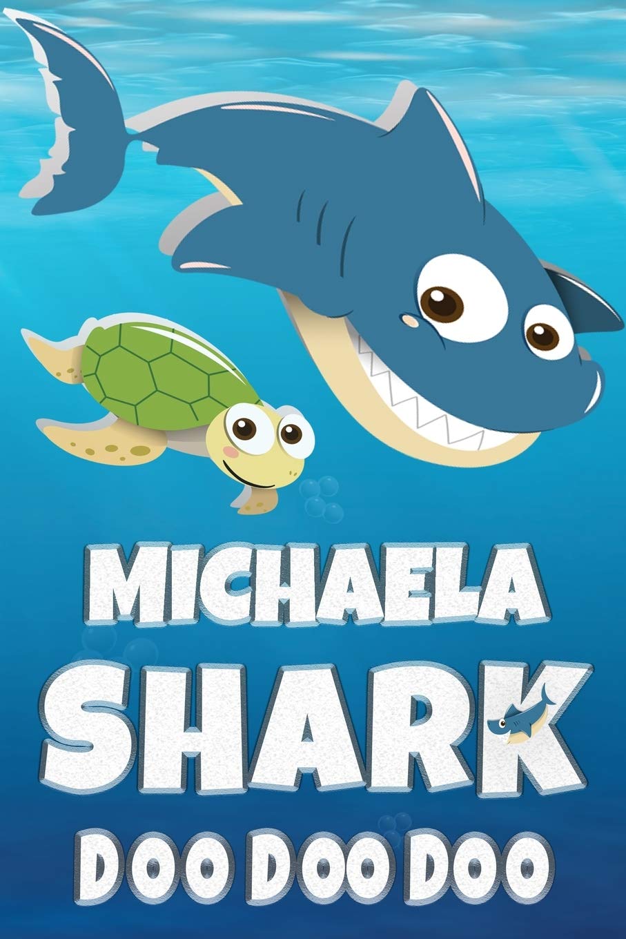 Michaela: Michaela Shark Doo Doo Doo Notebook Journal For Drawing or Sketching Writing Taking Notes, Custom Gift With The Girls Name Michaela Essays & Short Stories