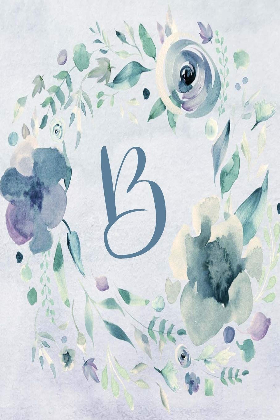 Notebook 6”x9”, Letter B - Blue Purple Floral Design: College-ruled, lined format exercise book with flowers, alphabet letters, initials series. ... Purple Floral Design Notebook 6”x9”, Band 2) Business, Finance & Career