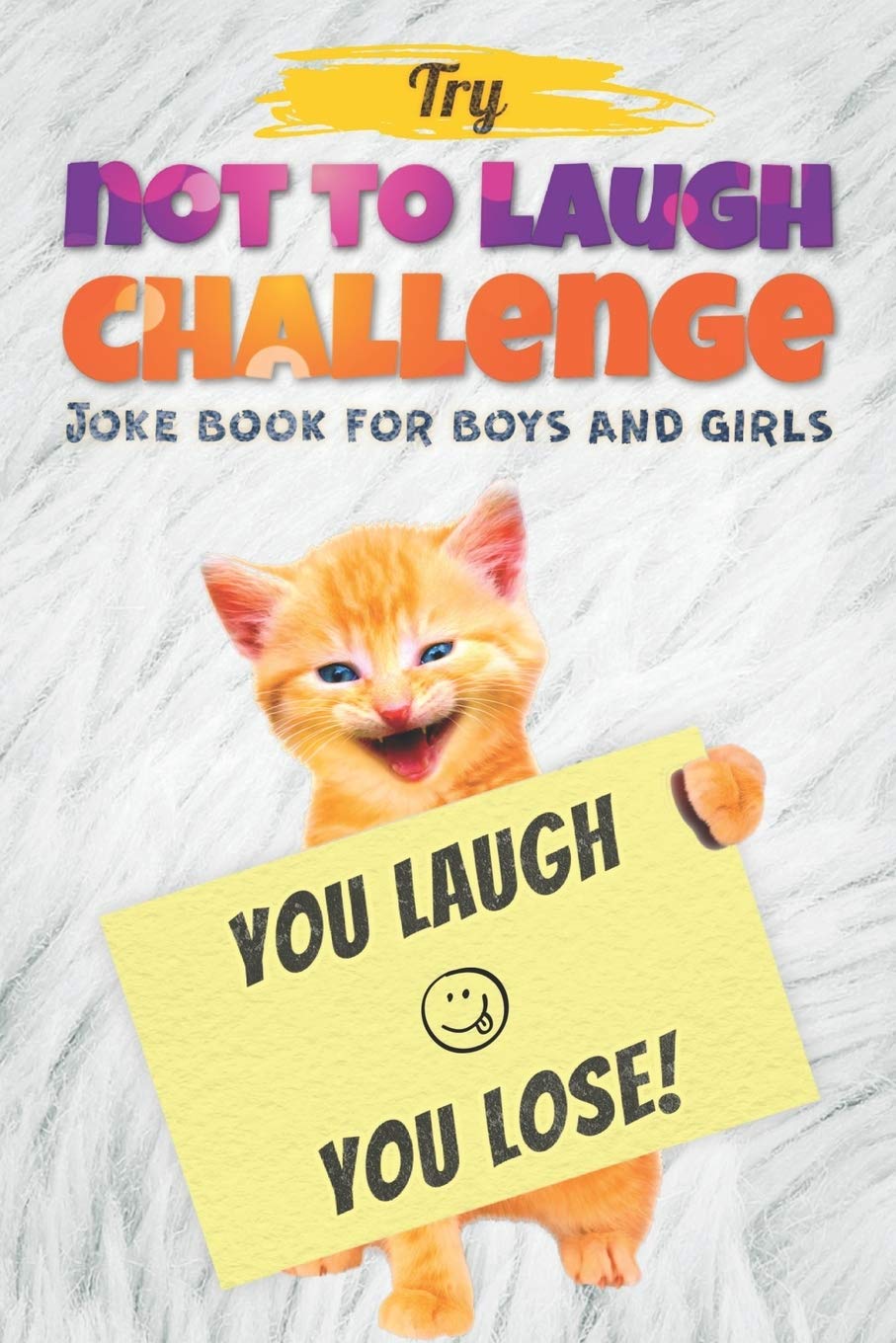 Try Not to Laugh Challenge - Joke Book For Boys And Girls: (Fun Gifts and Stocking Stuffers for Kids 6, 7, 8, 9, 10, 11 and 12 Years Old) Fiction