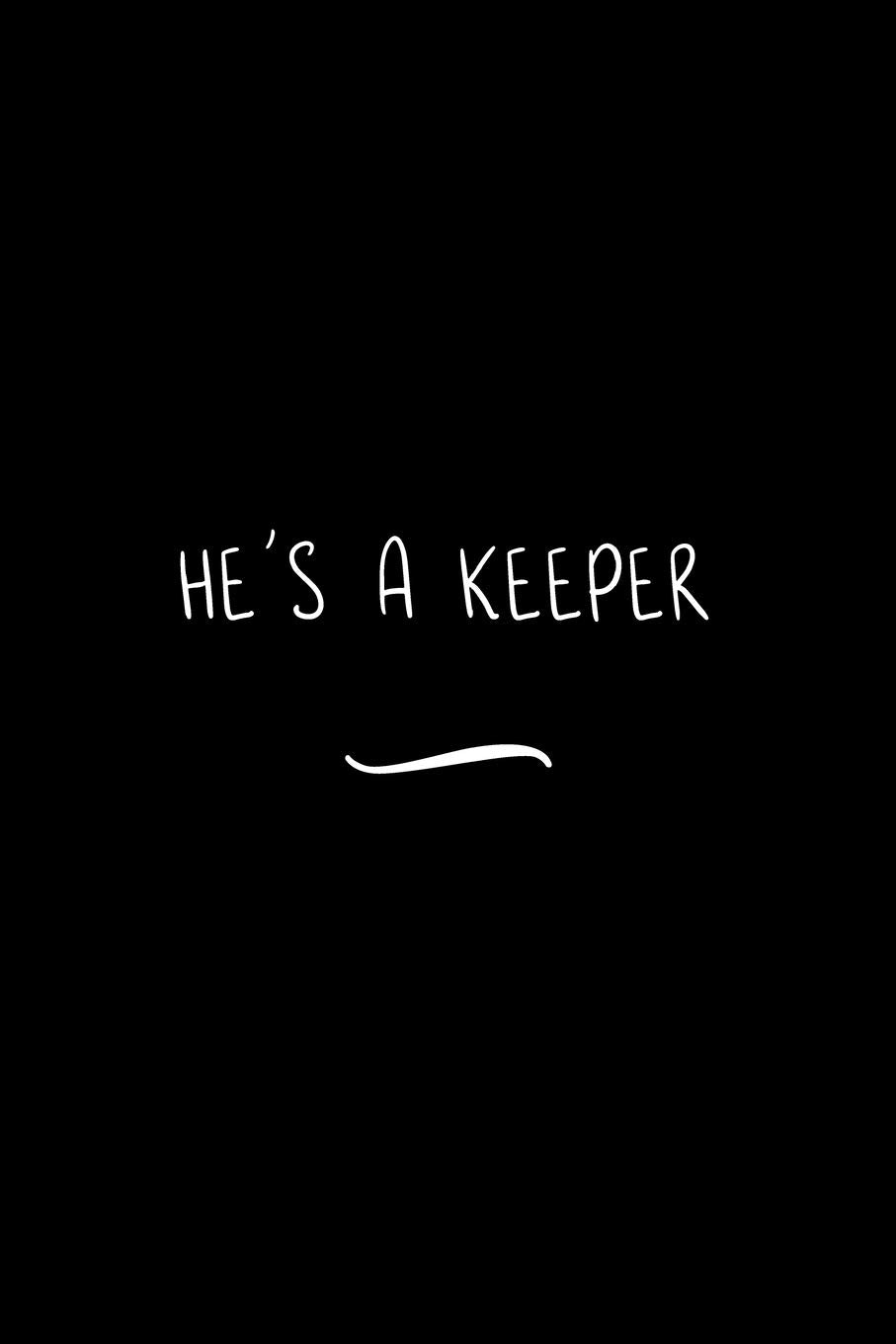 He's a Keeper: Funny Office Notebook/Journal For Women/Men/Coworkers/Boss/Business Woman/Funny office work desk humor/ Stress Relief Anger Management Journal(6x9 inch) Books