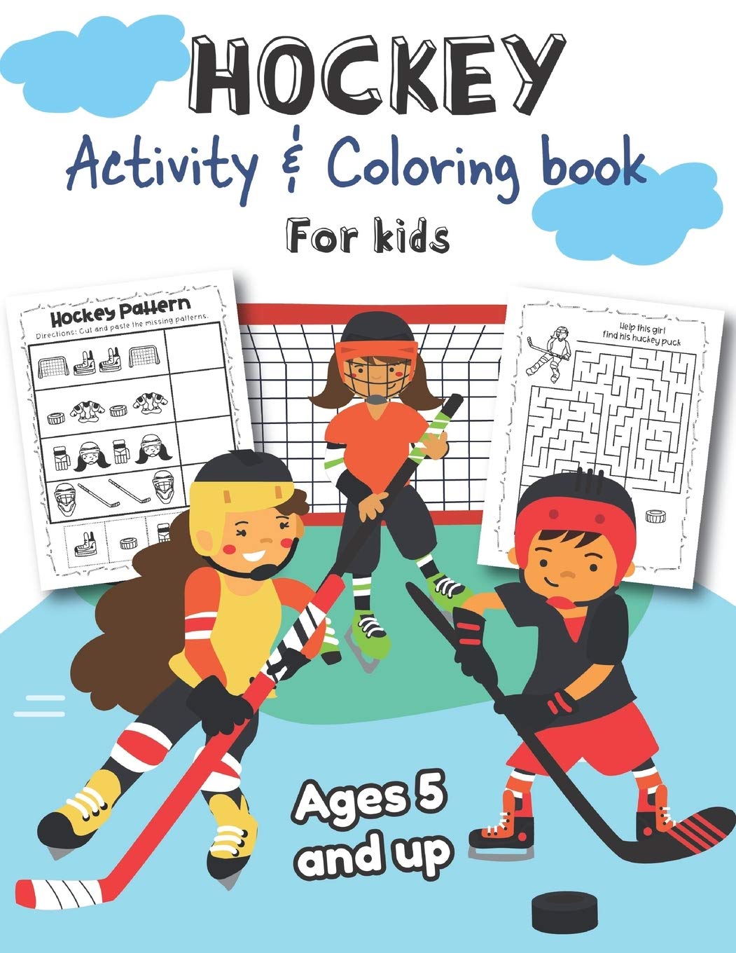 Hockey Activity & Coloring Book for kids Ages 5 and up: Over 20 Fun Designs For Boys And Girls - Educational Worksheets Novels & Short Stories