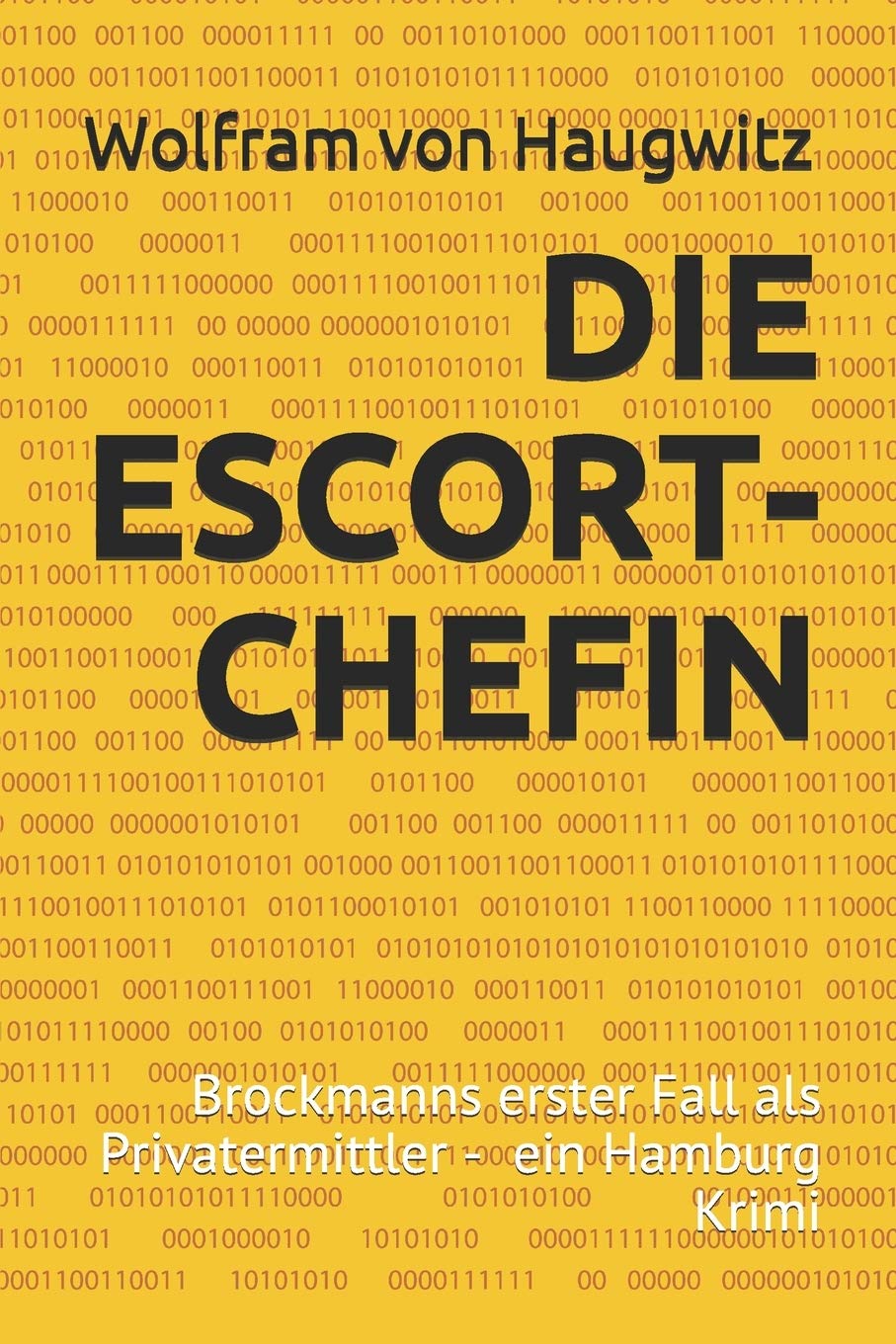 Die Escort-Chefin: Brockmanns erster Fall als Privatermittler - Ein Hamburg Krimi Detective & CSI