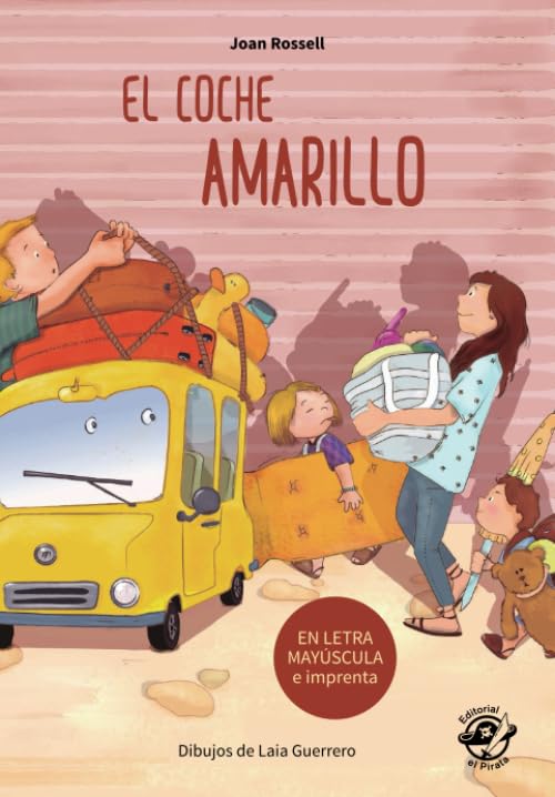 El coche amarillo: Libro para empezar a leer en letra MAYÚSCULA y de imprenta - El valor del esfuerzo - Libros infantiles para 5-6 años en español ... en letra MAYÚSCULA y de imprenta, Band 8) Novels & Short Stories