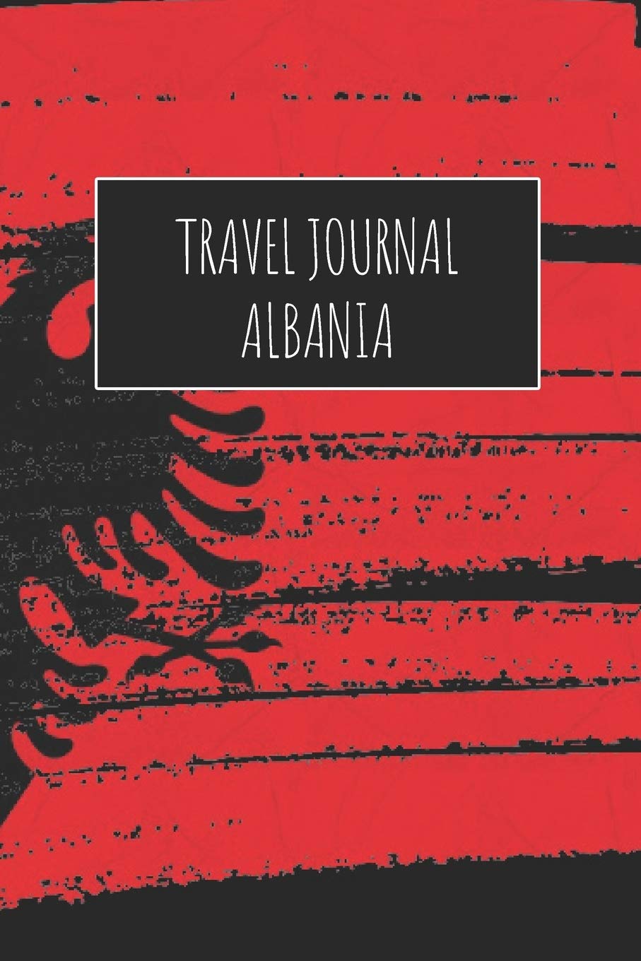 Travel Journal Albania: 6x9 Travel Notebook or Diary with prompts, Checklists and Bucketlists perfect gift for your Trip to Albania for every Traveler Travel Guides