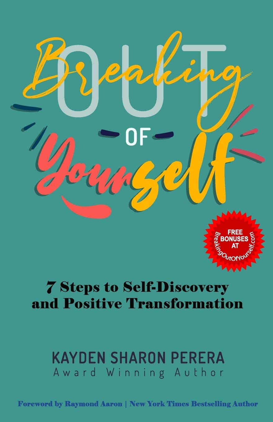 BREAKING OUT OF YOURSELF: 7 Steps to Self-Discovery and Positive Transformation book