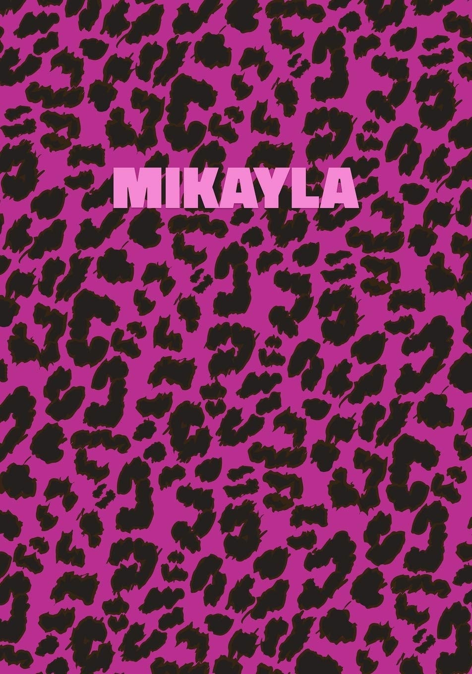 Mikayla: Personalized Pink Leopard Print Notebook (Animal Skin Pattern). College Ruled (Lined) Journal for Notes, Diary, Journaling. Wild Cat Theme Design with Cheetah Fur Graphic Parents & Children