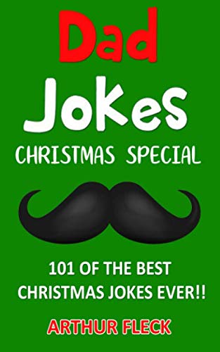 Dad Jokes Christmas Special: 101 of the best Christmas jokes ever! Books