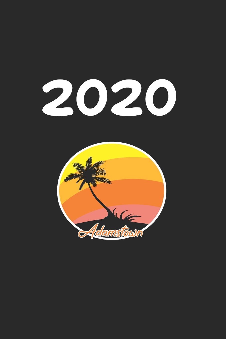 Daily Planner And Appointment Calendar 2032: Adamstown City Country Daily Planner And Appointment Calendar For 2020 With 366 White Pages Business, Finance & Career