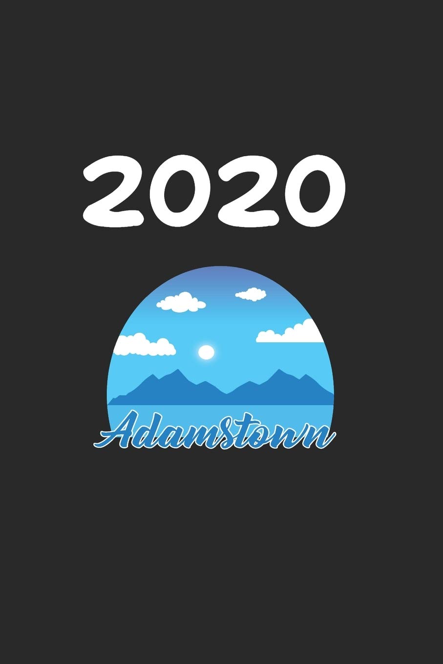 Daily Planner And Appointment Calendar 2033: Adamstown City Country Daily Planner And Appointment Calendar For 2020 With 366 White Pages Business, Finance & Career