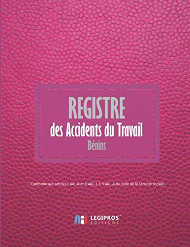 Registre des accidents du travail bénins: Conforme aux articles L.441 et D441-1 à D441-4 du code de la sécurité sociale | ligné de 101 pages | 21,59cm x 27,94cm broché | fond rose imitation cuir rose book