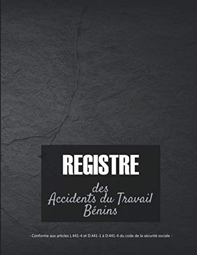 Registre des accidents du travail bénins: Conforme aux articles L.441 et D441-1 à D441-4 du code de la sécurité sociale | ligné de 101 pages | 21,59cm x 27,94cm broché | fond noir aspect pierre book