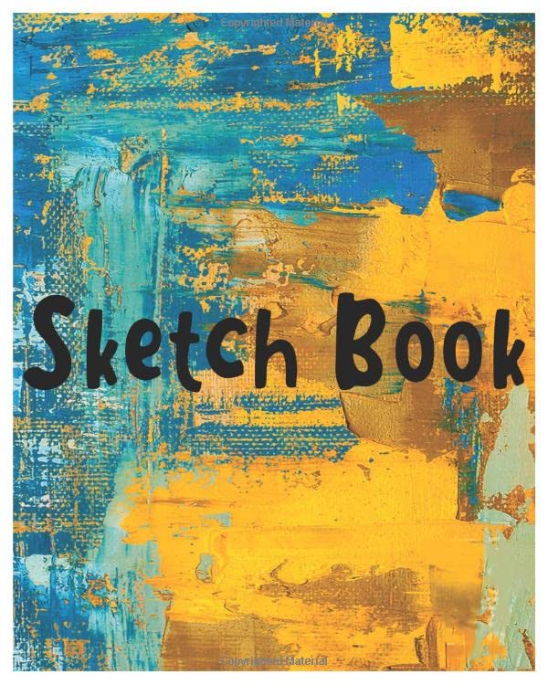 Sketch Book for writing, painting, doodling, drawing, sketching and to fulfill all your artistic needs!: Oil Painted Abstract Cover 120 Pages, 8x10 Hobbies & Crafts