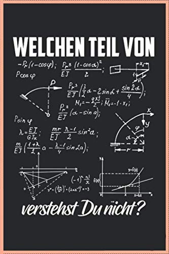 Welchen Teil Von Verstehst Du Nicht? Das Lustige Nerd Mathematiker Skizzen Geek A5 (6x9 Zoll) Notizbuch Kariert 120 Seiten Notizen Heft Zur Formelsammlung Mathe Geschenk Kalender Books