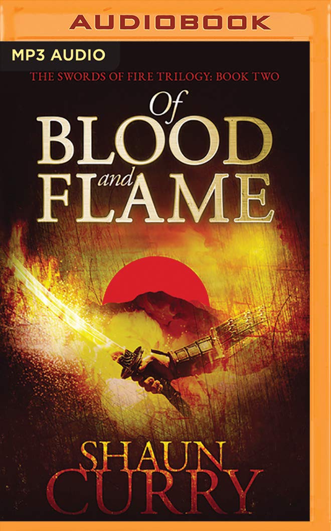 Of Blood and Flame: The Swords of Fire Trilogy Action & Adventure