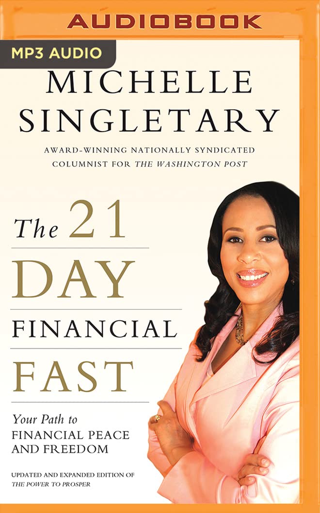 The 21-Day Financial Fast: Your Path to Financial Peace and Freedom Business, Finance & Career