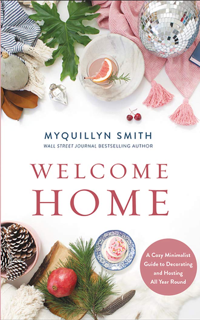 Welcome Home: A Cozy Minimalist Guide to Decorating and Hosting All Year Round - Library Edition Architecture