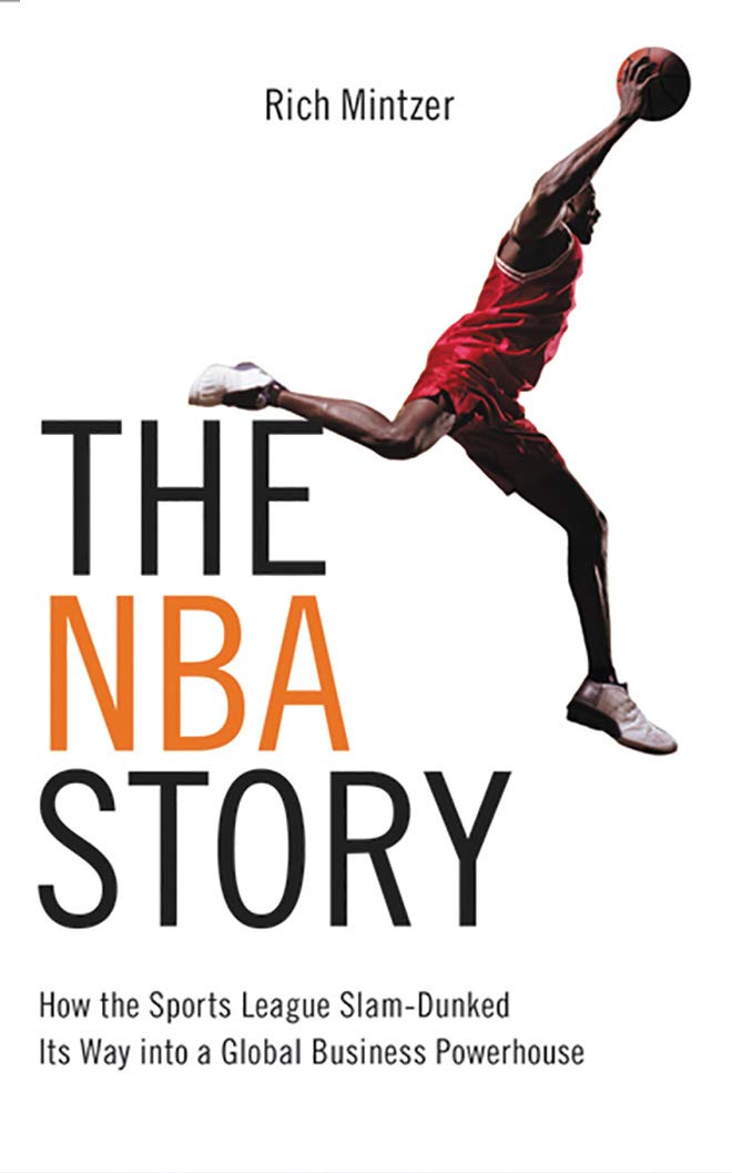 The Nba Story: How the Sports League Slam-dunked Its Way into a Global Business Powerhouse - Library Edition (Business Storybook) Business, Finance & Career