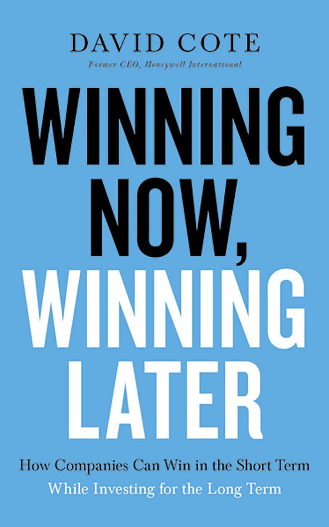Winning Now, Winning Later: How Companies Can Succeed in the Short Term While Investing for the Long Term Business, Finance & Career