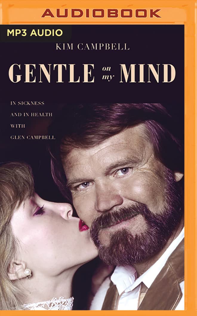 Gentle on My Mind: In Sickness and in Health with Glen Campbell Social Sciences