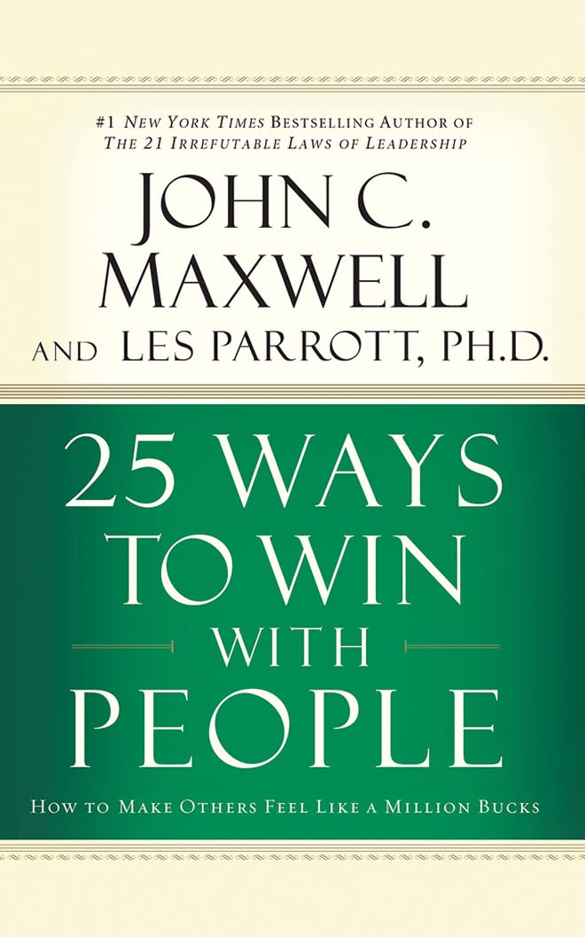 25 Ways to Win With People: How to Make Others Feel Like a Million Bucks - Library Edition Business, Finance & Career