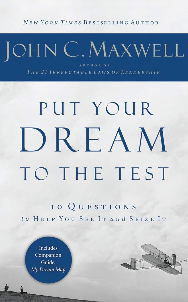 Put Your Dream to the Test: 10 Questions to Help You See It and Seize It - Library Edition Business, Finance & Career