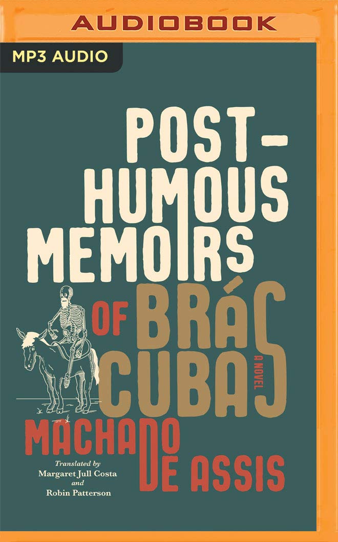 Posthumous Memoirs of Brás Cubas Classics