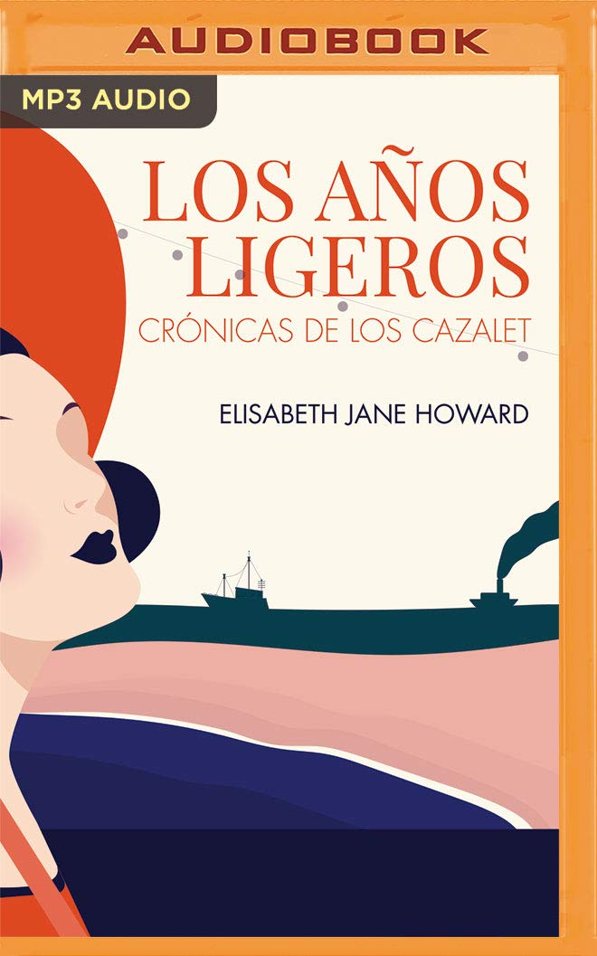 Los años ligeros: Crónicas De Los Cazalet Historical Fiction