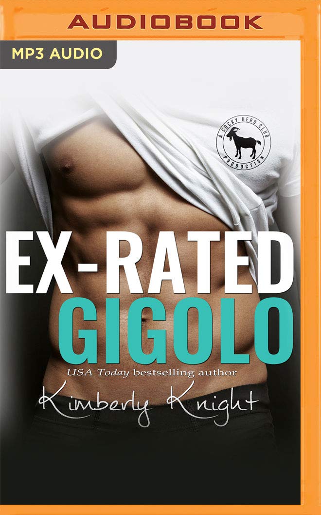 Ex-rated Gigolo: A Hero Club Novel Contemporary Romance