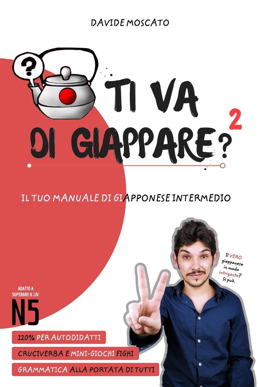 TI VA DI GIAPPARE? 2 - il tuo manuale di giapponese intermedio book