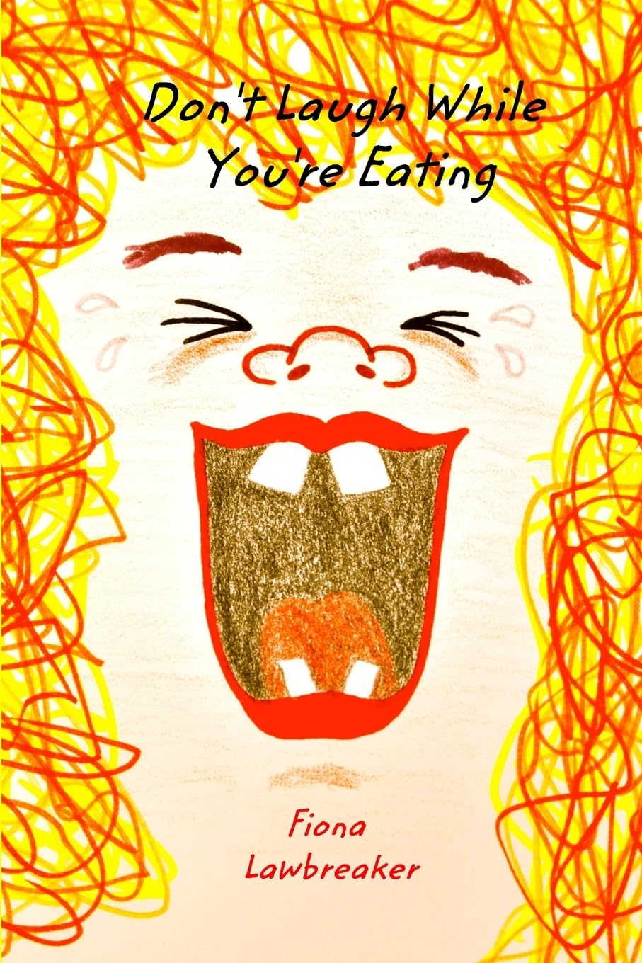 Don't Laugh While You're Eating: Humorous poems about food Humour & Satire