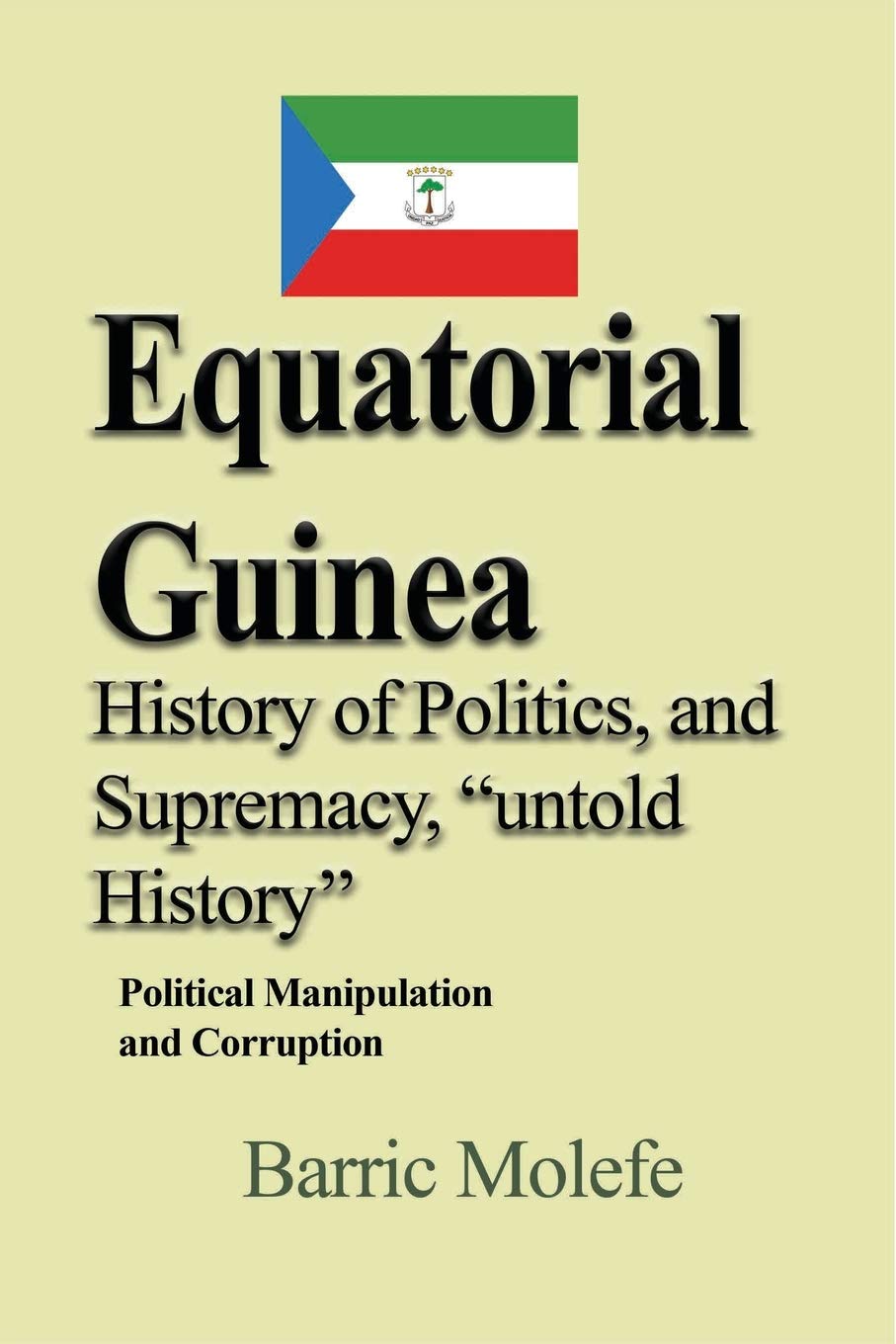 Equatorial Guinea History of Politics, and Supremacy, "untold History book