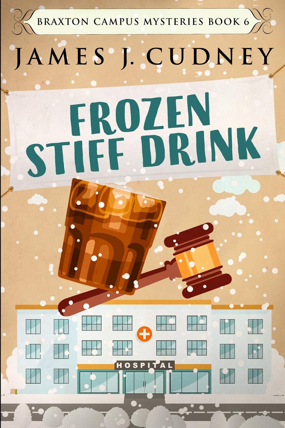 Frozen Stiff Drink (Braxton Campus Mysteries Book 6) Contemporary literature