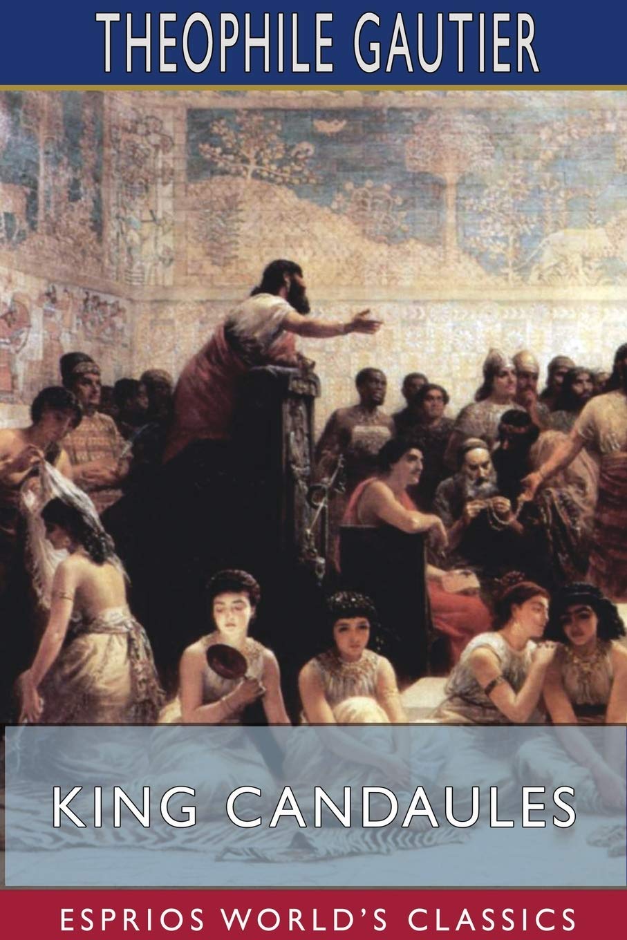 King Candaules (Esprios Classics): Translated by Lafcadio Hearn Memories