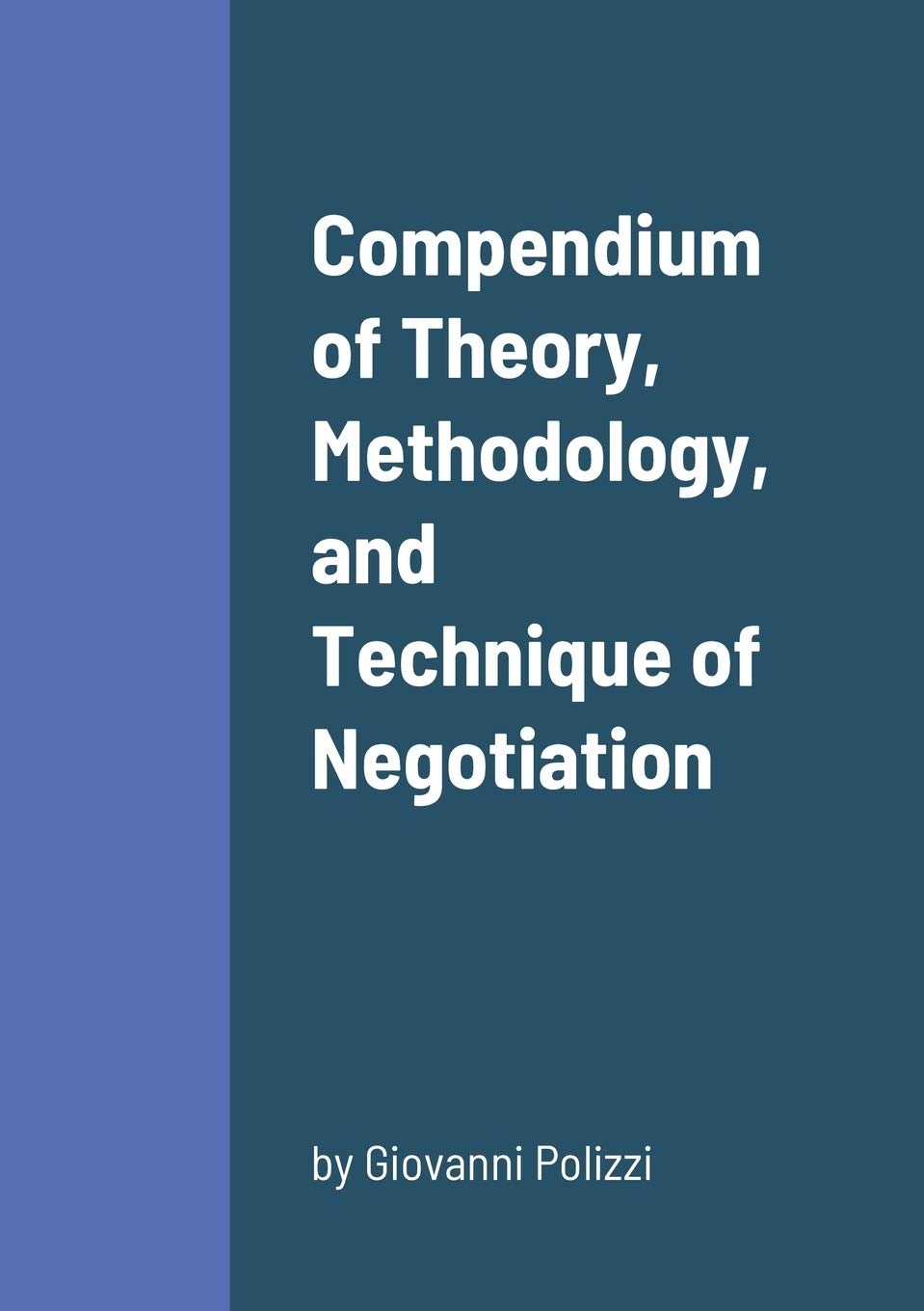 Compendium of Theory, Methodology, and Technique of Negotiation book