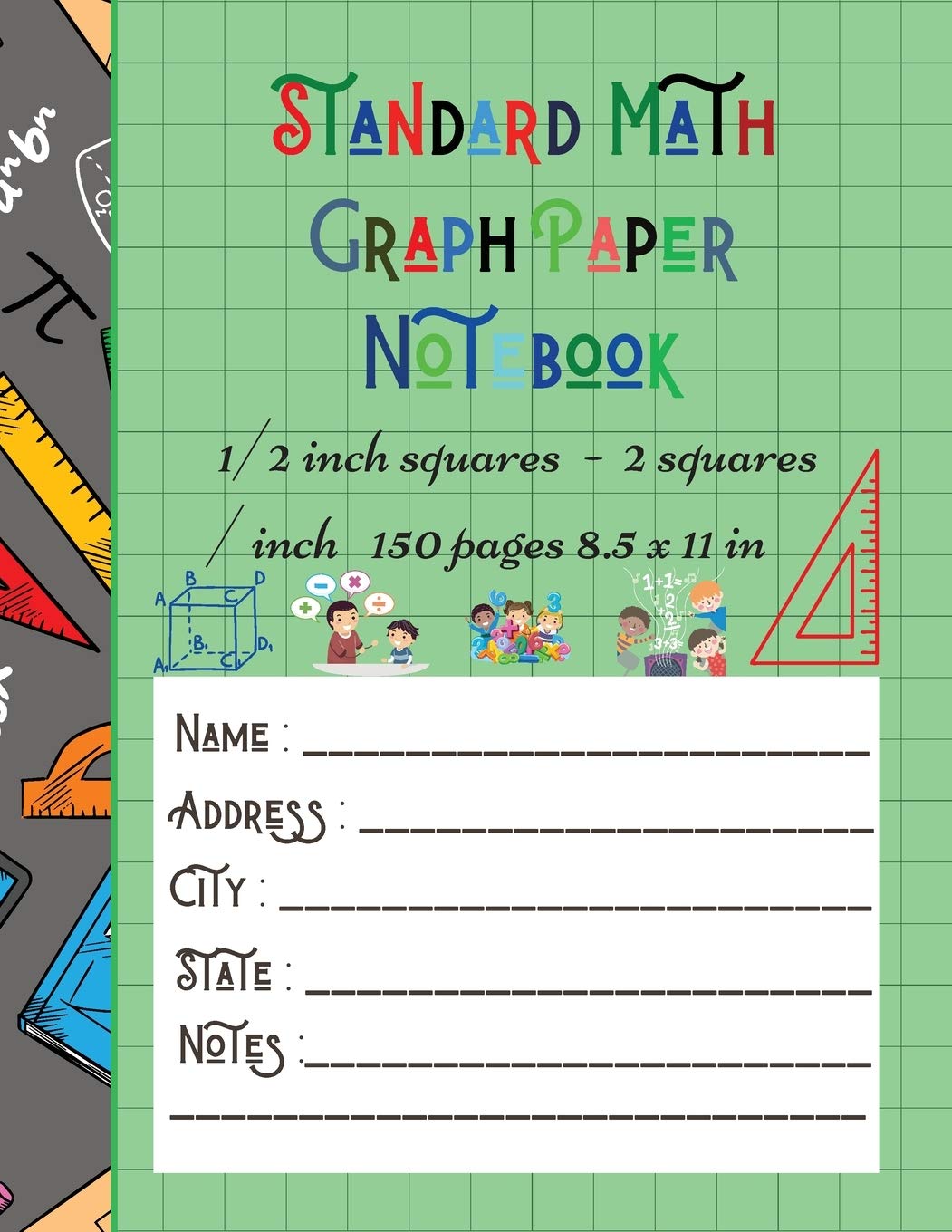 Standard Math Graph Paper Notebook - 1/2 inch squares - 2 squares / inch - 150 pages 8.5 x 11 in Non-fiction