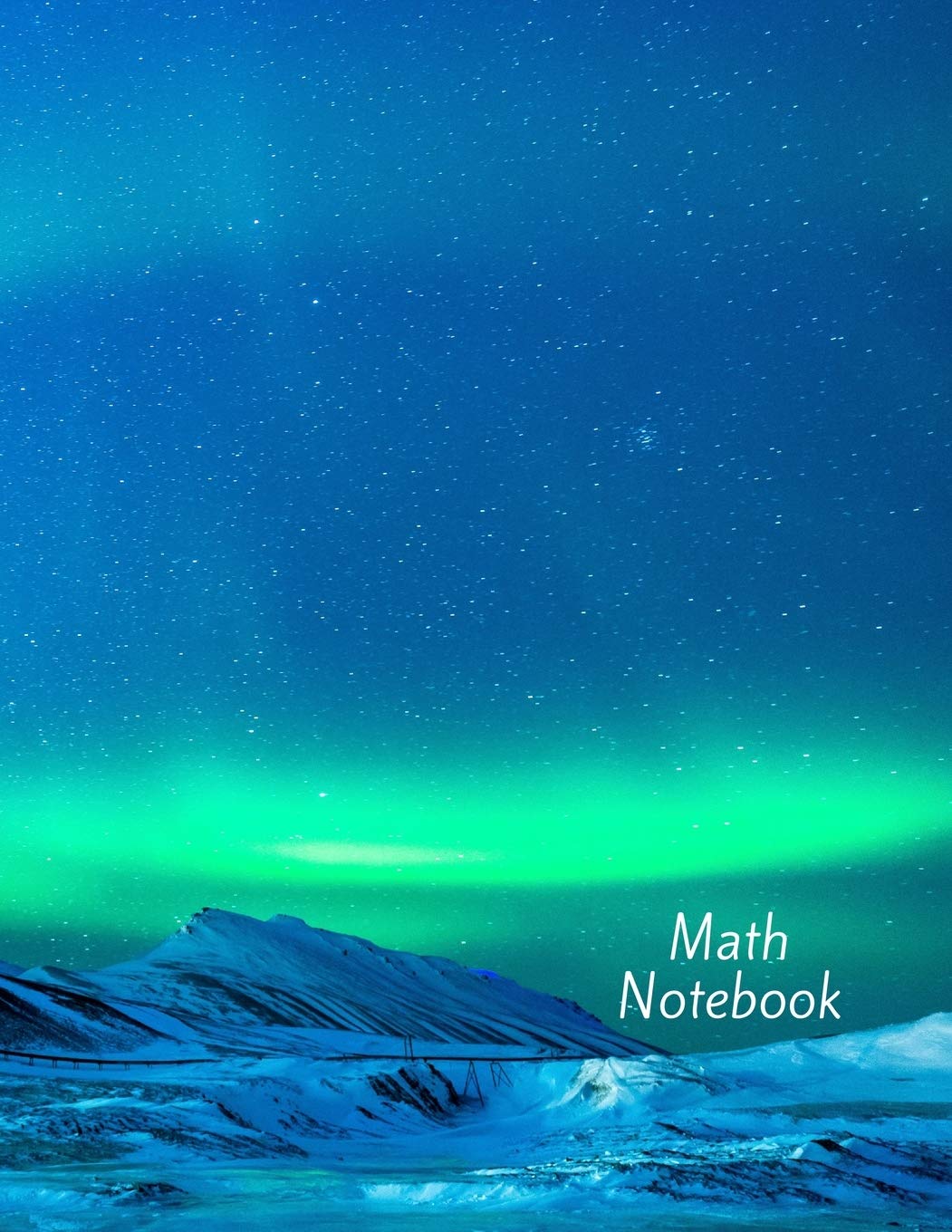 Math Notebook: 120 pages, math notebook, quad ruled workbook, 8.5 x 11 inch large soft cover journal, 4 squares per inch| suited for kids and students, homeschooling Books